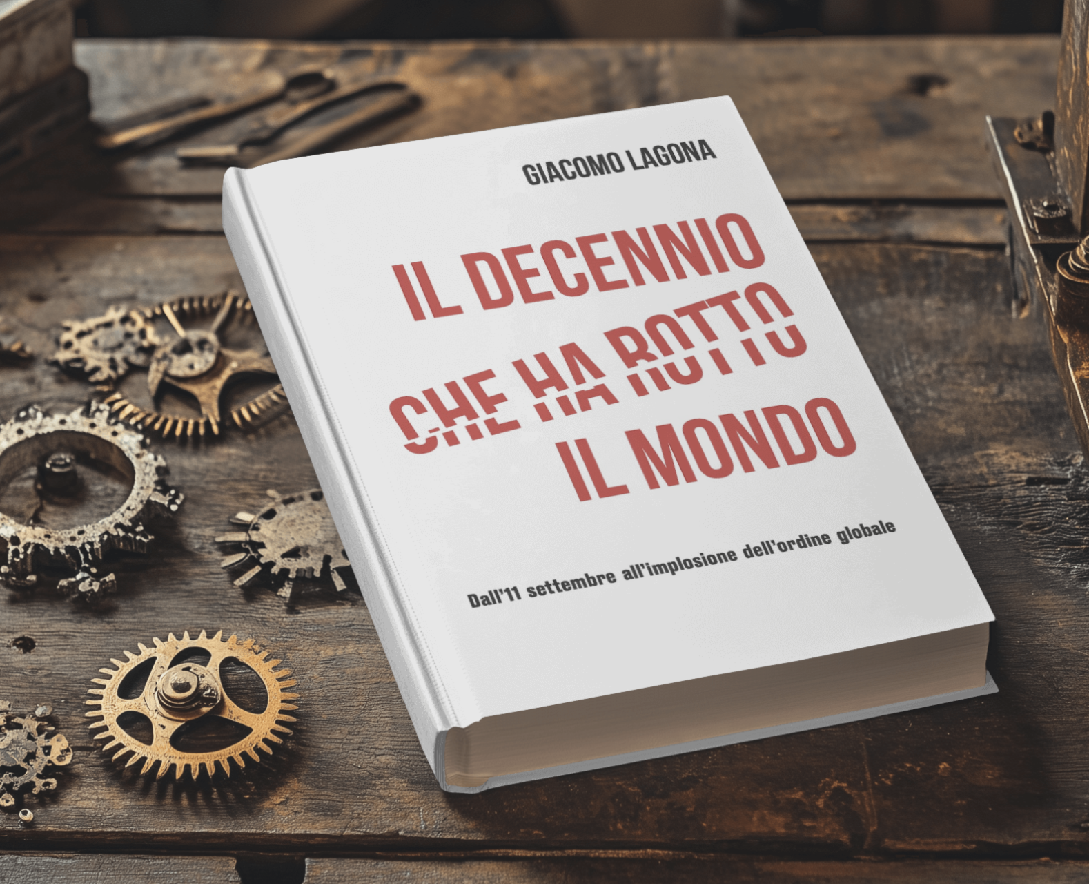 Il decennio che ha rotto il mondo